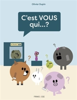 C'est vous qui... ? - Olivier Dupin