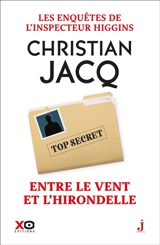 Les enquêtes de l'inspecteur Higgins. Vol. 62. Le vent et l'hirondelle - Christian Jacq
