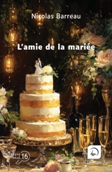 L'amie de la mariée - Nicolas Barreau