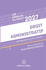 Droit administratif : méthodologie & sujets corrigés : 2027