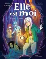Elle est moi. Vol. 2. Le pacte d'Alamnor - Séverine de La Croix