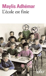 L'école est finie - Maylis Adhémar