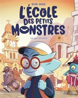 L'école des petits monstres. Vol. 5. La part d'ombre - Béka