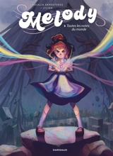 Melody. Vol. 3. Toutes les notes du monde - Lylian
