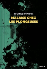 Retour au goudron. Malaise chez les plongeuses - Infernus Iohannes