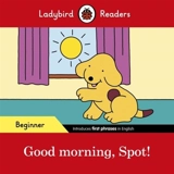 Good Morning, Spot !