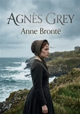 Agnès Grey : L'émancipation silencieuse d'une gouvernante victorienne - Bronte, Anne
