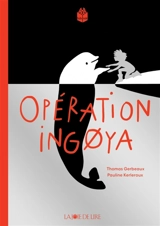 Opération Ingoya - Thomas Gerbeaux