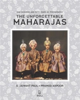 The Unforgettable Maharajas - Pramod Kapoor. Kolkata Now - Indrajit Hazra