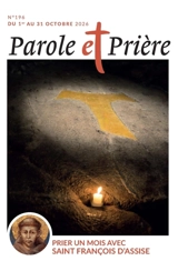 Parole et prière, n° 196. Prier un mois avec saint François d'Assise