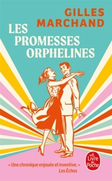 Les promesses orphelines - Gilles Marchand