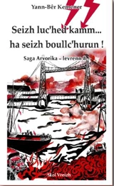Saga arvorika. Seizh luc'hed kamm... ha seiz boullc'hurun ! - Yann-Bêr Kemener