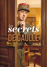 Les secrets de De Gaulle - Charles de Gaulle