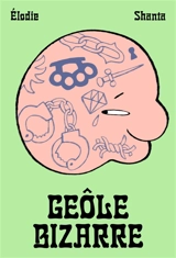 Geôle bizarre - Elodie Shanta