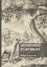 Les puissants et les malins - Philippe Laperrouse