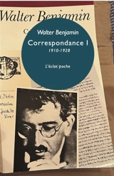 Correspondance. Vol. 1. 1910-1928 - Walter Benjamin