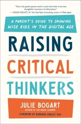 Raising Critical Thinkers - Bogart, Julie