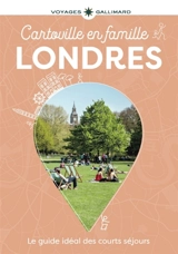 Londres en famille : visites, détente, activités, bonnes adresses - Hélène Le Tac