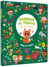 Dans la forêt : cherche et trouve des tout-petits - Sonia Baretti
