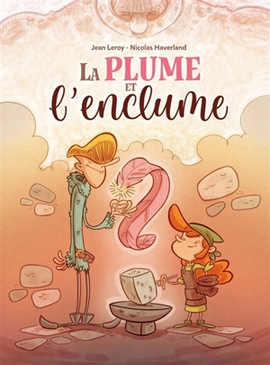 La plume et l'enclume - Jean Leroy