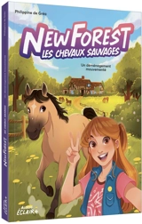 New Forest : les chevaux sauvages. Un déménagement mouvementé - Philippine de Gréa