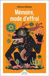 Retour au goudron. Mémoire, mode d'effroi - Infernus Iohannes