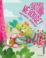 Personne ne bouge ! - Danielle Marcotte