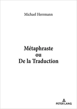 Métaphraste ou De la traduction - Michael Herrmann