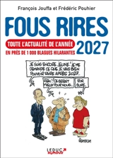 Fous rires 2027 : toute l'actualité de l'année en près de 1.000 blagues hilarantes - François Jouffa