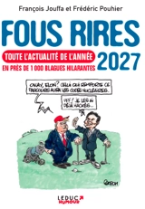 Fous rires 2027 : toute l'actualité de l'année en près de 1.000 blagues hilarantes - François Jouffa