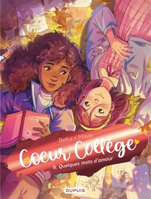 Coeur collège. Vol. 6. Quelques mots d'amour - Béka