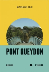 Pont Gueydon - Marijosé Alie
