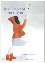 Là où le vent me mène - Anne Crausaz