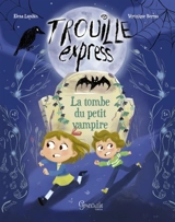 La tombe du petit vampire - Véronique Barrau