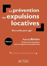 La prévention des expulsions locatives : des outils pour agir - Patricia Rivière