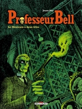 Professeur Bell. Vol. 1. Le Mexicain à deux têtes - Joann Sfar