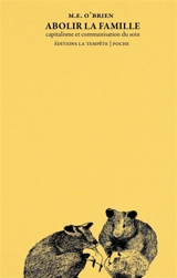 Abolir la famille : capitalisme et communisation du soin - M.E. O'Brien