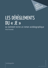 Les Dérèglements du « je » - Anita Fernandez