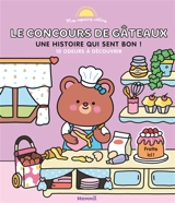 Le concours de gâteaux : une histoire qui sent bon ! : 10 odeurs à découvrir - Bruce Em