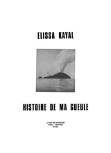 Histoire de ma gueule - Kayal, Elissa