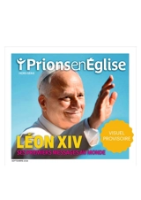 Prions en Eglise, hors série. Léon XIV : ses premiers messages au monde - Léon 14