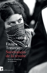 Survivances de la révolte : essai sur la dialectique de la mémoire - Enzo Traverso