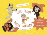 Une fleur pour maman : bande dessinée & jeux - Loïc Dauvillier