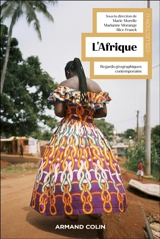 L'Afrique : regards géographiques contemporains - Marianne Morange