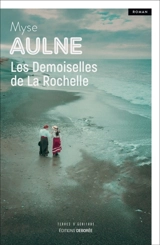 Les demoiselles de La Rochelle - Myse Aulne