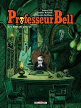 Professeur Bell. Vol. 6. Les enfants perdus - Joann Sfar