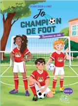 Jo, champion de foot. Vol. 2. Bienvenue au club ! - Sylvain Zorzin