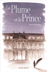 La plume et le prince - Astrid Roucher