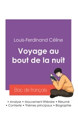 Réussir son Bac de français 2027 : Analyse du roman Voyage au bout de la nuit de Louis-Ferdinand Céline - Louis-Ferdinand Céline
