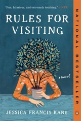 Rules for Visiting : A Novel - Jessica Francis Kane